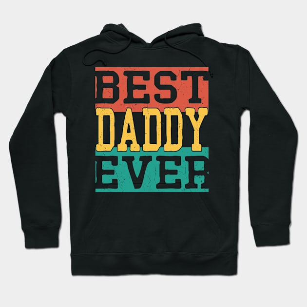 best daddy ever Hoodie by Leosit